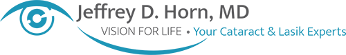 Jeffrey D. Horn, MD, Vision for Life, Your Cataract and Lasik Experts